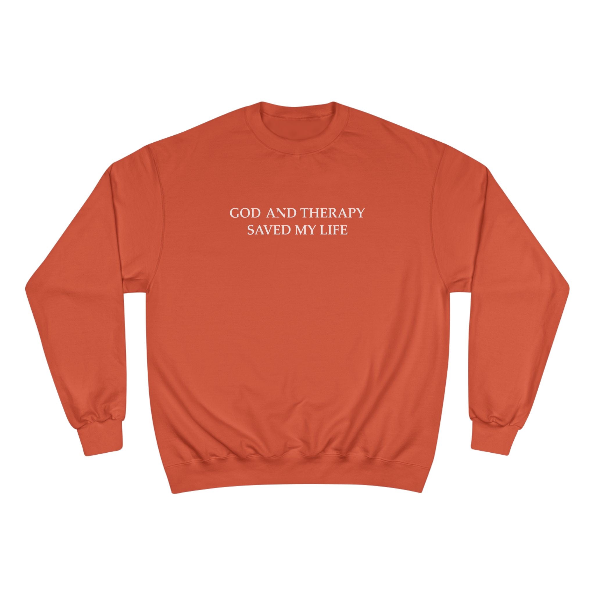 God and Therapy Saved My Life Champion Edition Sweatshirt