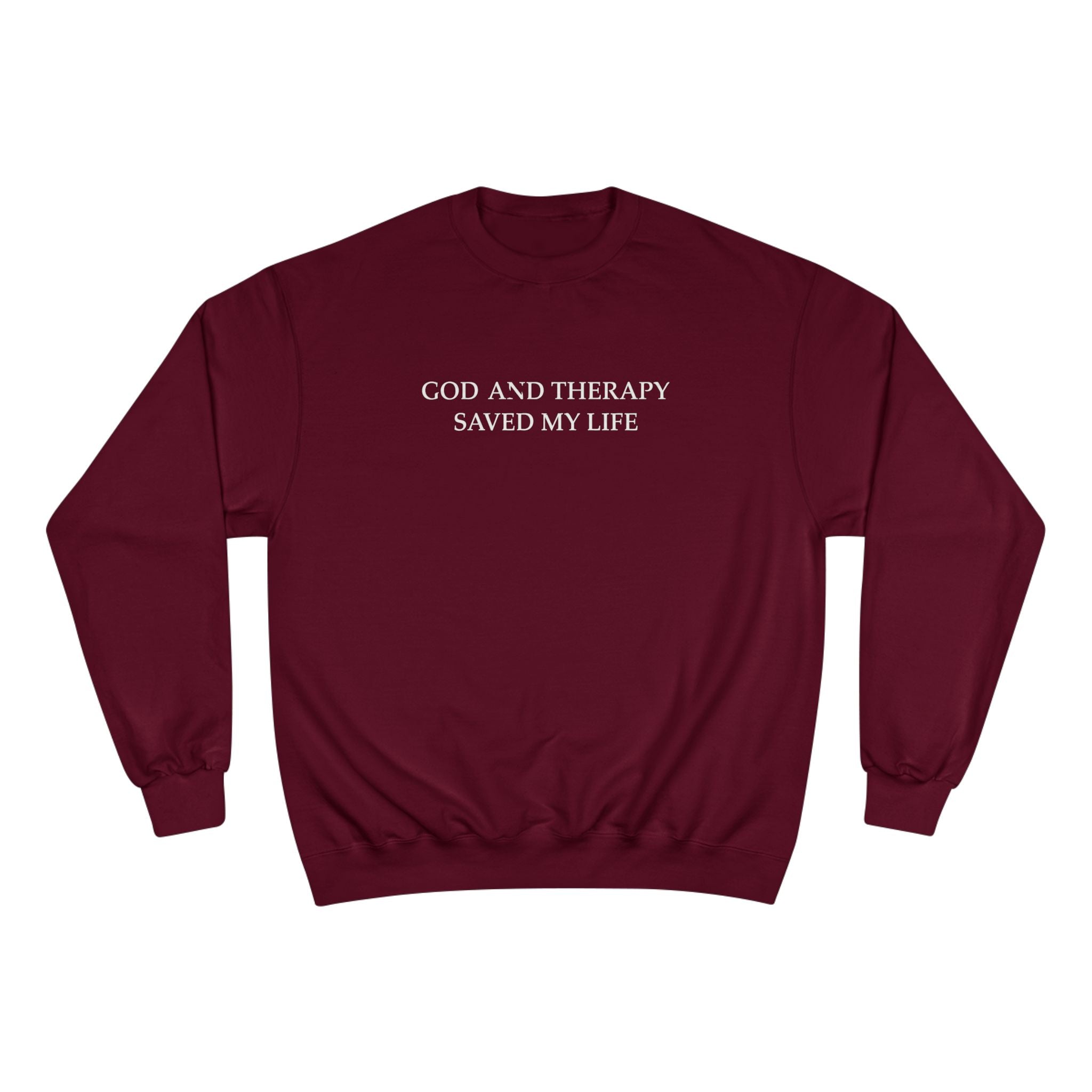 God and Therapy Saved My Life Champion Edition Sweatshirt